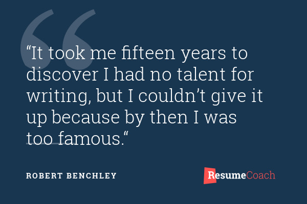 motivational work quote robert benchley 