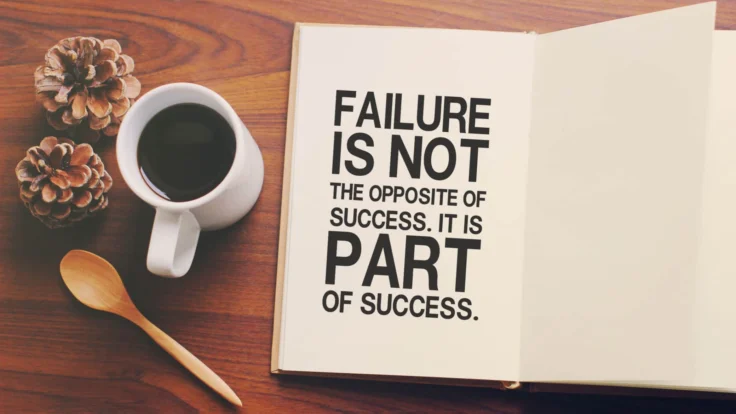 Failure is not the opposite of success, it's part of success.